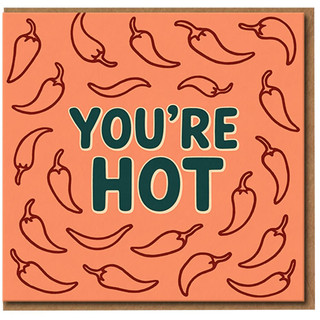 You're Hot Chilli Pepper Funny Love Card - Romantic Anniversary or Valentine's Day Card for Partner, Boyfriend or Girlfriend - Cheeky Pun Greeting