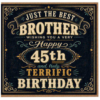 45th Birthday Brother Card, Terrific Happy Birthday Greeting Card