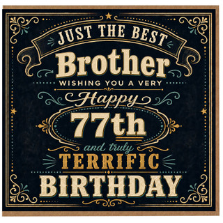 77th Birthday Card for Brother, Just the Best Brother Birthday Card