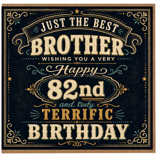 82nd Birthday Card for Brother - Just the Best Brother