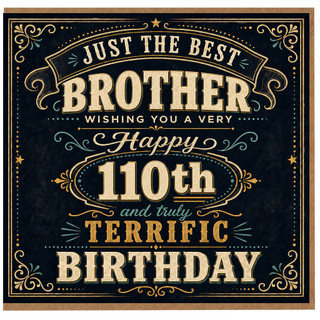 Brother 110th Birthday Card, Just the Best Brother Birthday Card