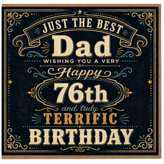 76th Birthday Card for Dad, Happy Birthday Terrific Birthday Card