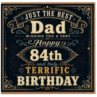 84th Birthday Card for Dad, Happy Terrific Birthday Card for Father