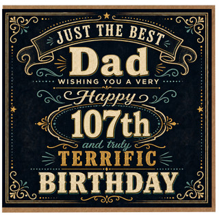 Dad 107th Birthday Card, Just the Best Dad Birthday Card