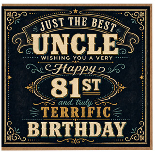 Uncle 81st Birthday Card, Just The Best Uncle Birthday Card