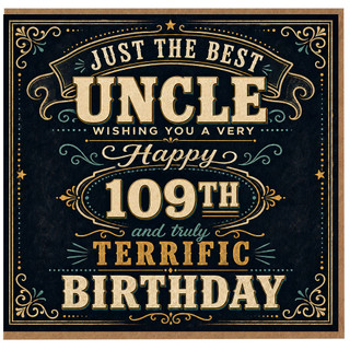 Uncle 109th Birthday Card, Just the Best Happy 109th Birthday Card