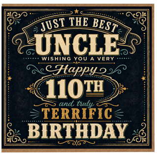 Uncle 110th Birthday Card, Just the Best Uncle Birthday Card