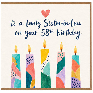 58th Birthday Card for Sister - in - Law