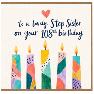 108th Birthday Card for Step Sister