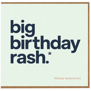 Funny Birthday Card, Big Birthday Rash Autocorrect Card