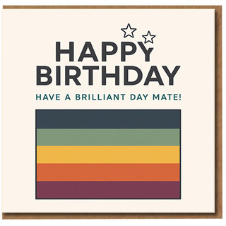 Happy Birthday Card for Friend - 'Have a Brilliant Day Mate!' Retro Stars and Colour Block Design Greeting Card
