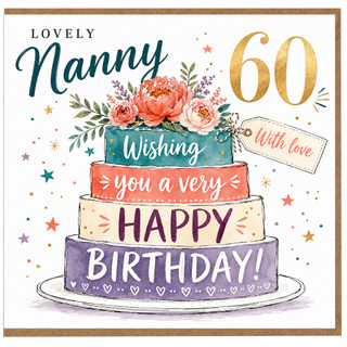 Nanny 60th Birthday Card, Lovely Happy Birthday Floral Cake Card