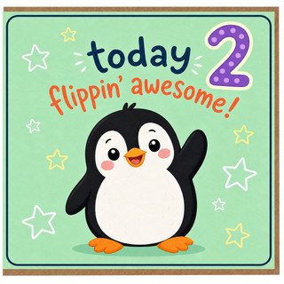 2nd Birthday Card, Today 2 Flippin' Awesome Penguin Card
