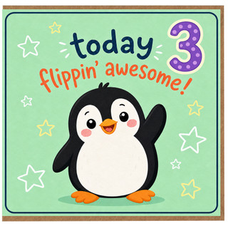 3rd Birthday Card, Today 3 Flippin’ Awesome Penguin Card