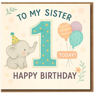 To My Sister 1st Birthday Card - Cute Elephant and Balloons Design - First Birthday Card for Sister, Age 1, Happy Today