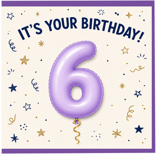 6th Birthday Card, It's Your Birthday Balloon Design