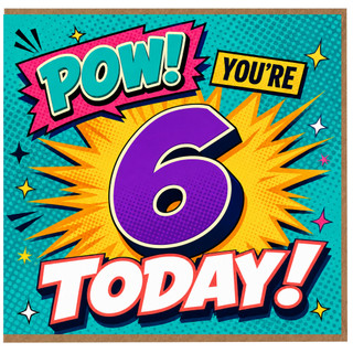 6th Birthday Card, Comic Book Pow You're 6 Today Design