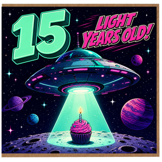 15th Birthday Card, Light Years Old Space UFO Birthday Card