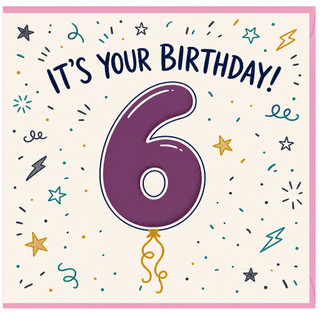 6th Birthday Card, It's Your Birthday Balloon Design