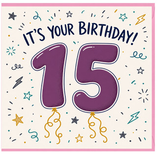 15th Birthday Card, It's Your Birthday 15 Card