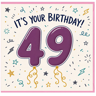 49th Birthday Card, It’s Your Birthday 49 Card