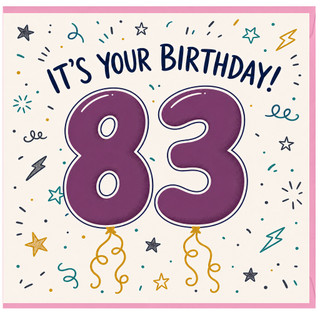 83rd Birthday Card, It's Your Birthday 83 Celebration Card