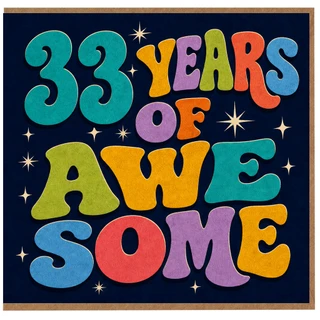33rd Birthday Card, 33 Years of Awesome Birthday Card