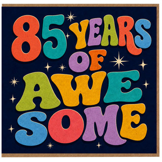 85th Birthday Card, 85 Years of Awesome