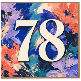 78th Birthday Card, Floral Abstract Number 78 Card