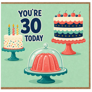 30th Birthday Card, You're 30 Today Cake and Jelly Design