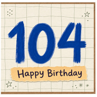 104th Birthday Card, Happy Birthday Age 104 Card