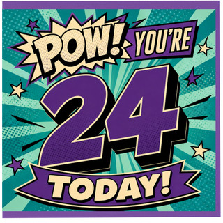24th Birthday Card, Pow You're 24 Today Comic Style Card