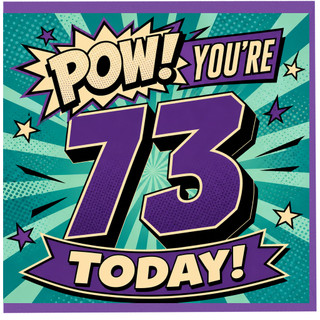 73rd Birthday Card, You’re 73 Today Comic Book Style Birthday Card