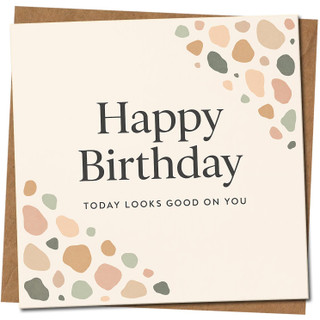 Happy Birthday Card - Today Looks Good On You - Modern Pastel Terrazzo Design, 145mm x 145mm, Square Birthday Card, Includes Kraft Envelope