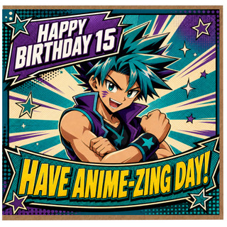 15th Birthday Card, Anime Birthday Card, Happy Birthday 15 Have Anime - Zing Day