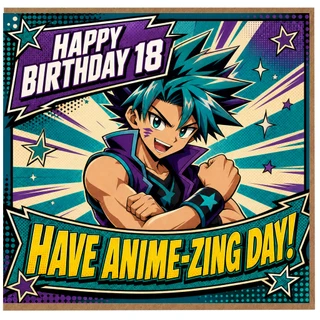 18th Birthday Card, Anime Style Have an Anime - Zing Day Card