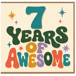 7th Birthday Card, 7 Years of Awesome