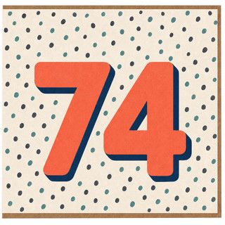 74th Birthday Card, Large Number 74 Design, Polka Dot Birthday Card
