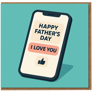 Happy Father's Day I Love You Card - Modern Phone Message Design - Sentimental Card for Dad from Son or Daughter