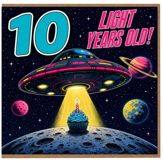 10th Birthday Card, Light Years Old Space UFO Card
