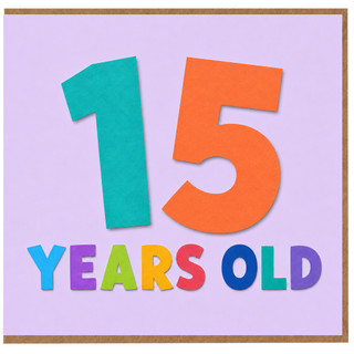 15th Birthday Card, 15 Years Old Card