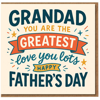 Grandad Father's Day Card - You Are The Greatest, Love You Lots - Bold Typographic Design - Happy Father's Day Card for Grandad