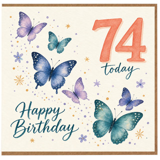 74th Birthday Card, Happy Birthday Butterflies Card, 74 Today Card