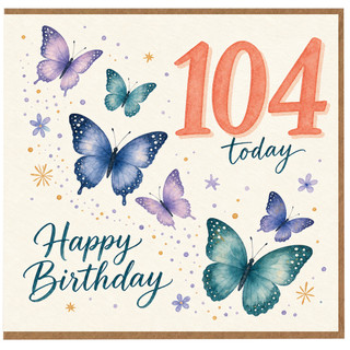104th Birthday Card, Happy Birthday Butterflies Card