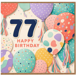 77th Birthday Card, Happy Birthday Balloon Design