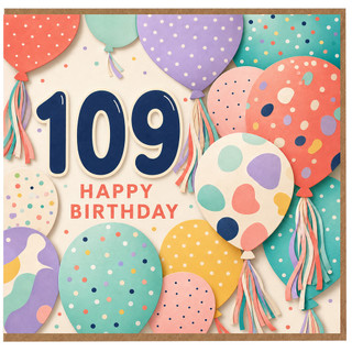 109th Birthday Card, Happy Birthday Balloons and Confetti Card