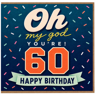 60th Birthday Card, Oh My God You're 60 Happy Birthday Card