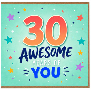 30th Birthday Card, 30 Awesome Years Of You Card