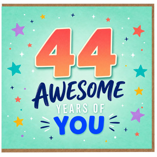 44th Birthday Card, Awesome Years of You
