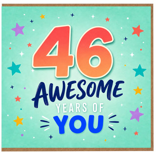 46th Birthday Card, Awesome Years of You Birthday Card